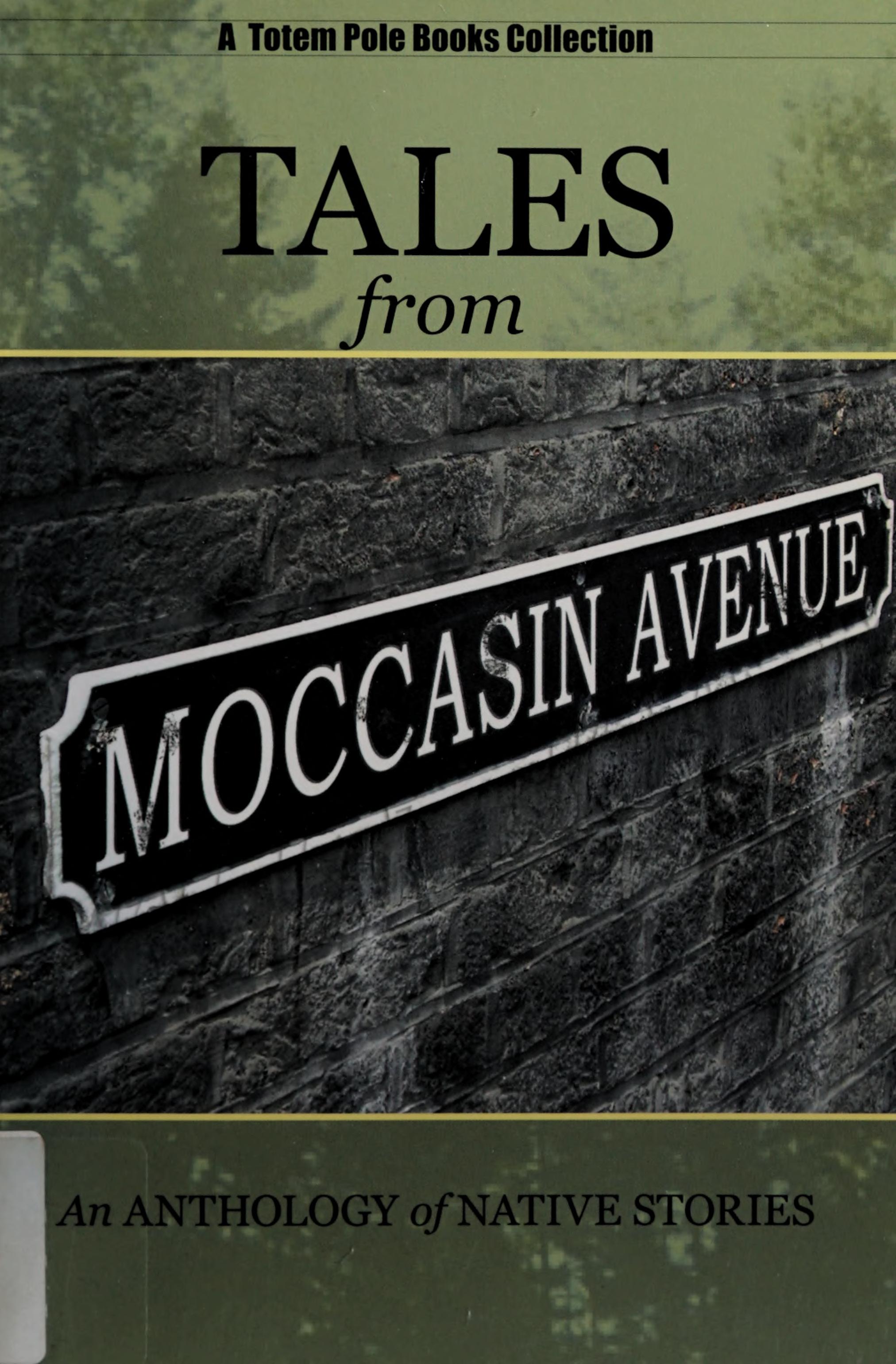 Tales From Moccasin Avenue: An Anthology Of Native Stories
