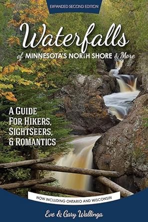Waterfalls Of Minnesota'S North Shore And More, Expanded Second Edition