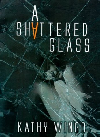 A Shattered Glass