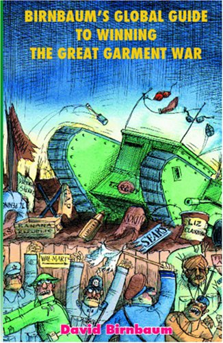 Birnbaums Global Guide to Winning the Great Garment War