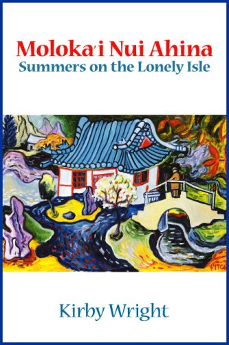 Moloka'I Nui Ahina, Summers On The Lonely Isle