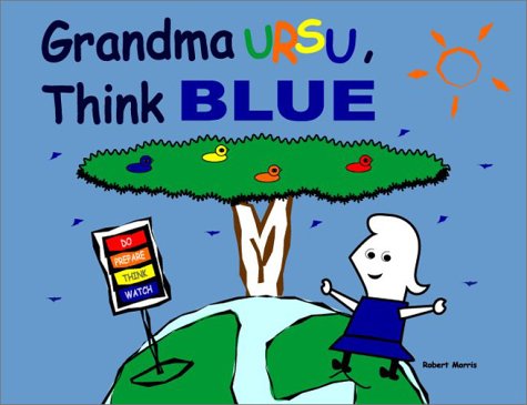 Grandma Ursu, Think Blue