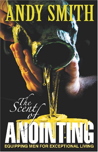The Scent of Anointing