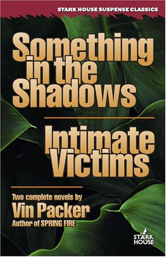 Something In The Shadows/Intimate Victims