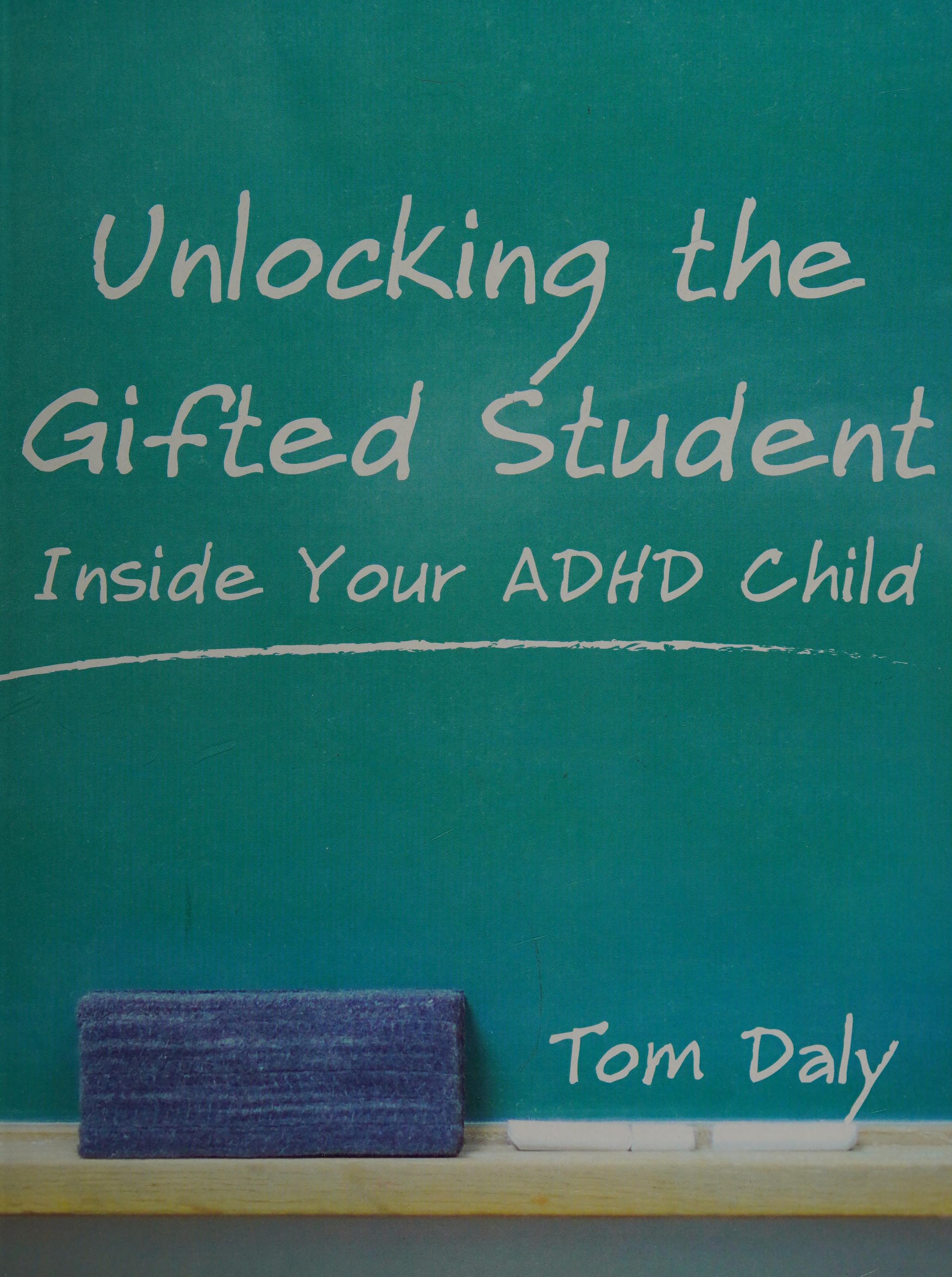 Unlocking the Gifted Student Inside Your ADHD Child