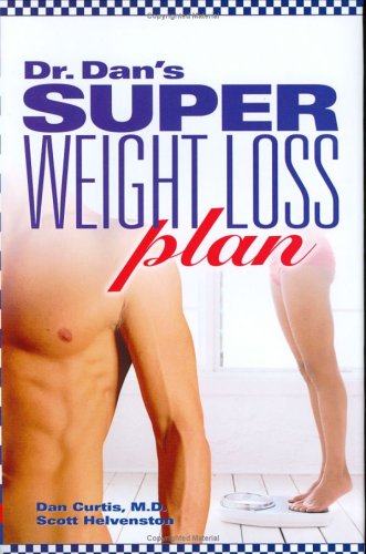 Dr. Dan's Super Weight Loss Plan
