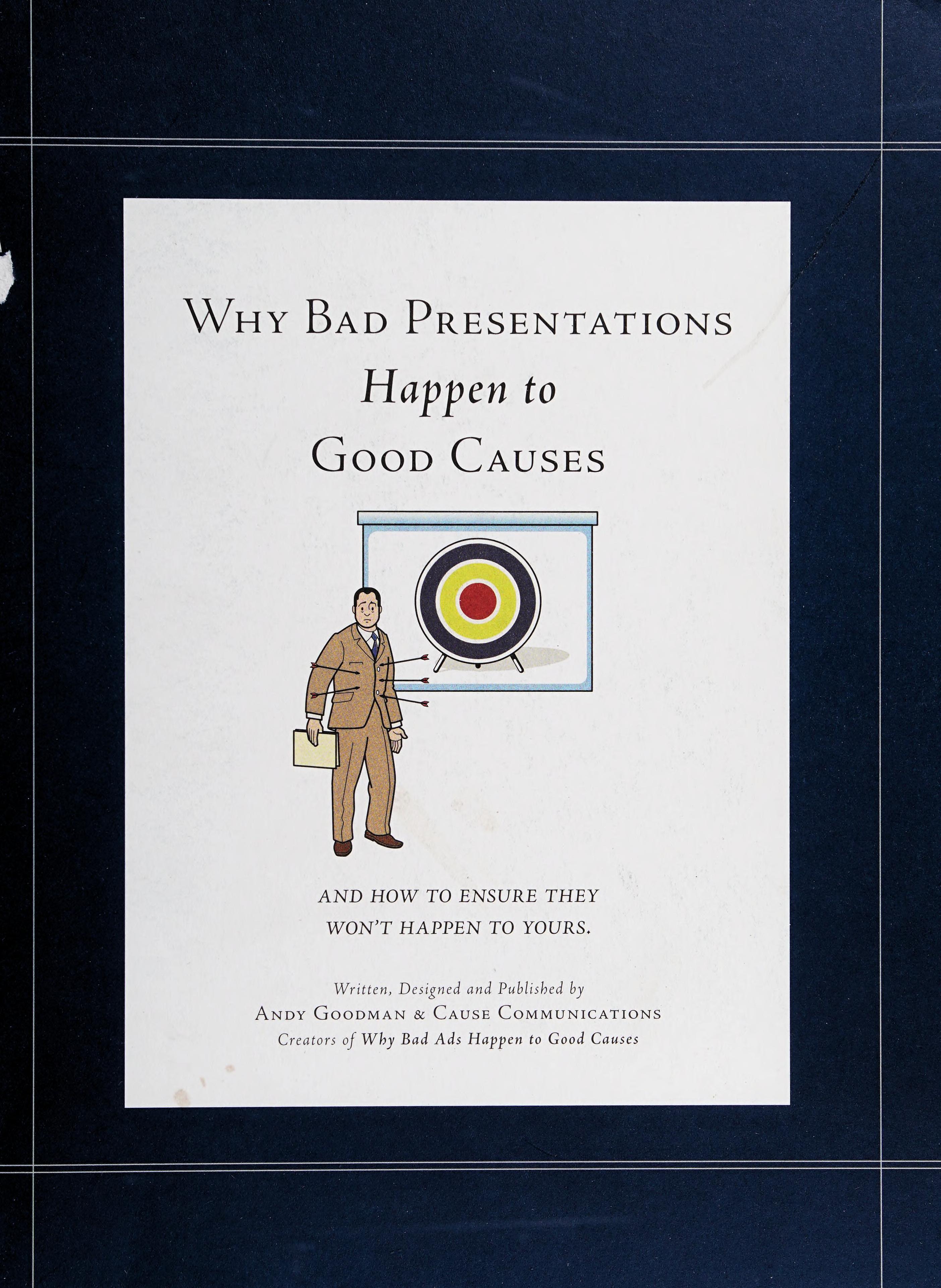 Why Bad Presentations Happen To Good Causes