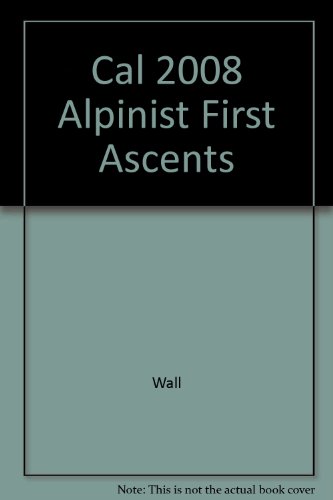 Cal 2008 Alpinist First Ascents