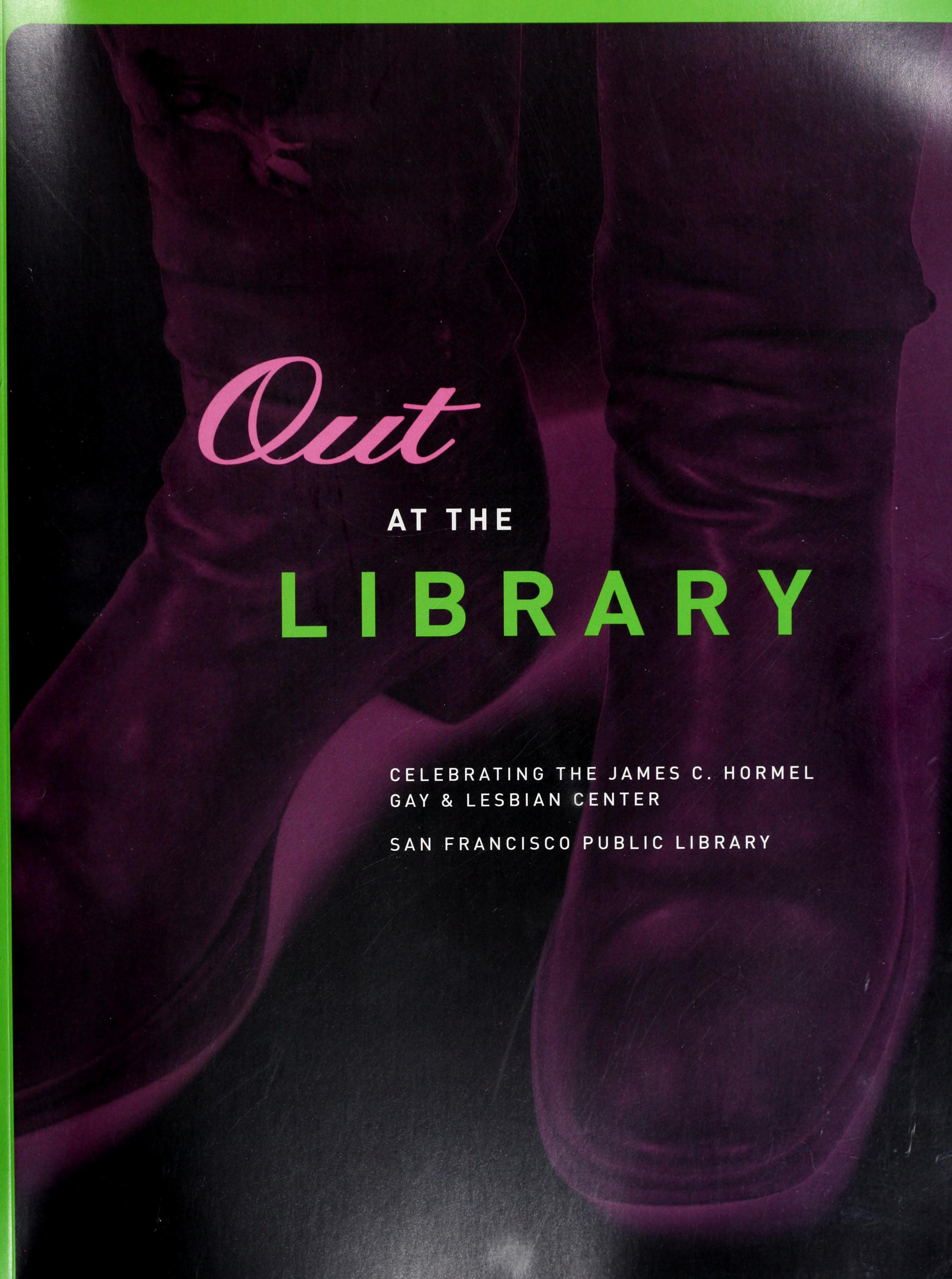 Out At The Library: Celebrating The James C. Hormel Gay & Lesbian Center
