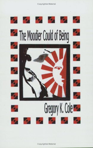 The Moodier Could Of Being