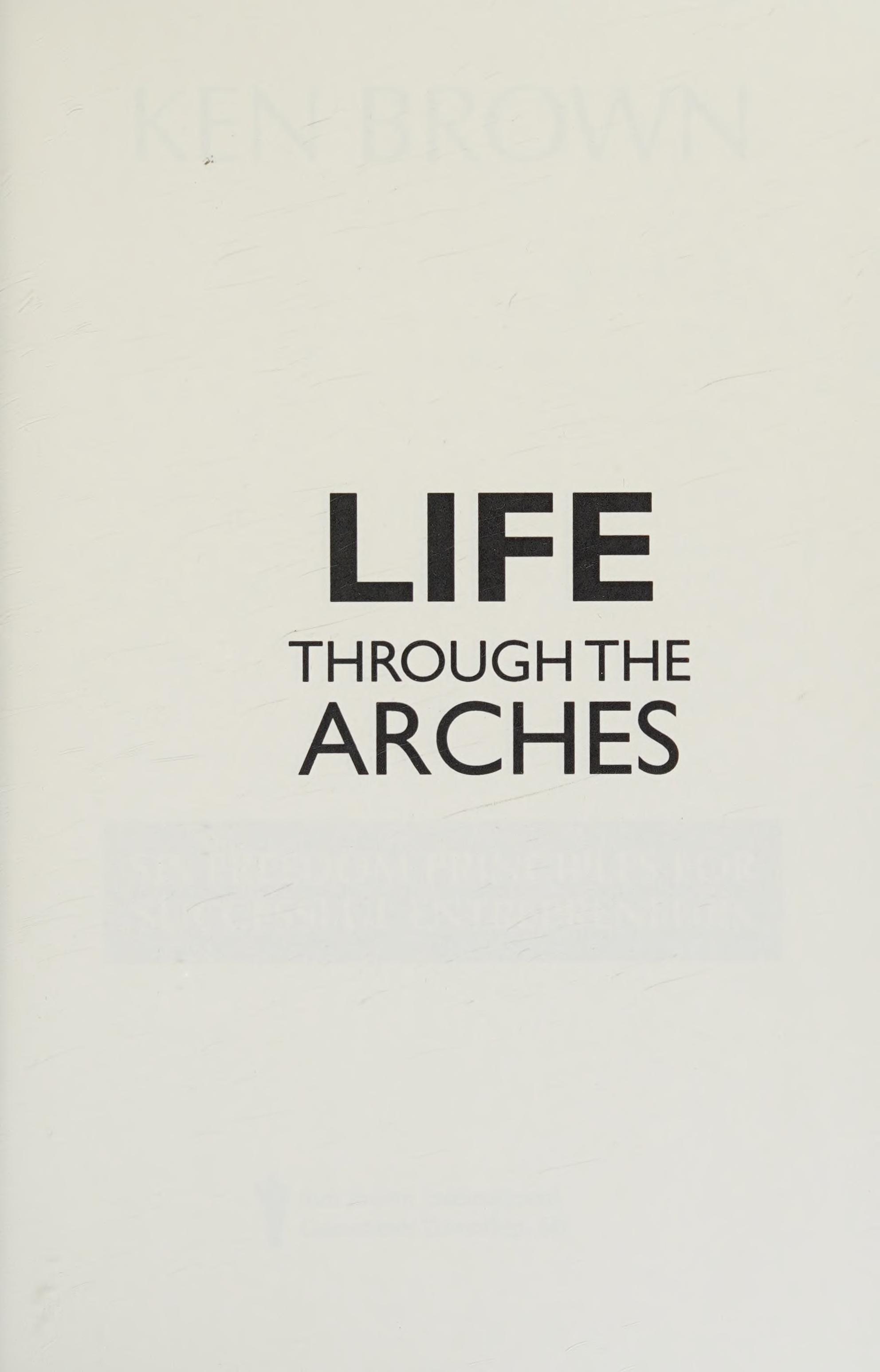 Life Through the Arches
