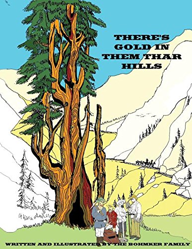 There'S Gold In Them Thar Hills