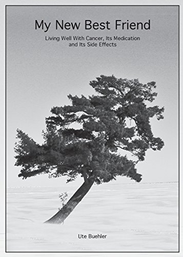 My New Best Friend--Living with Cancer, Its Medication and Its Side Effects