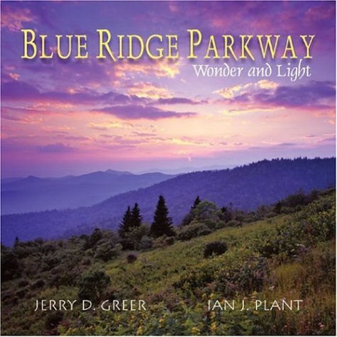 Blue Ridge Parkway: Wonder And Light