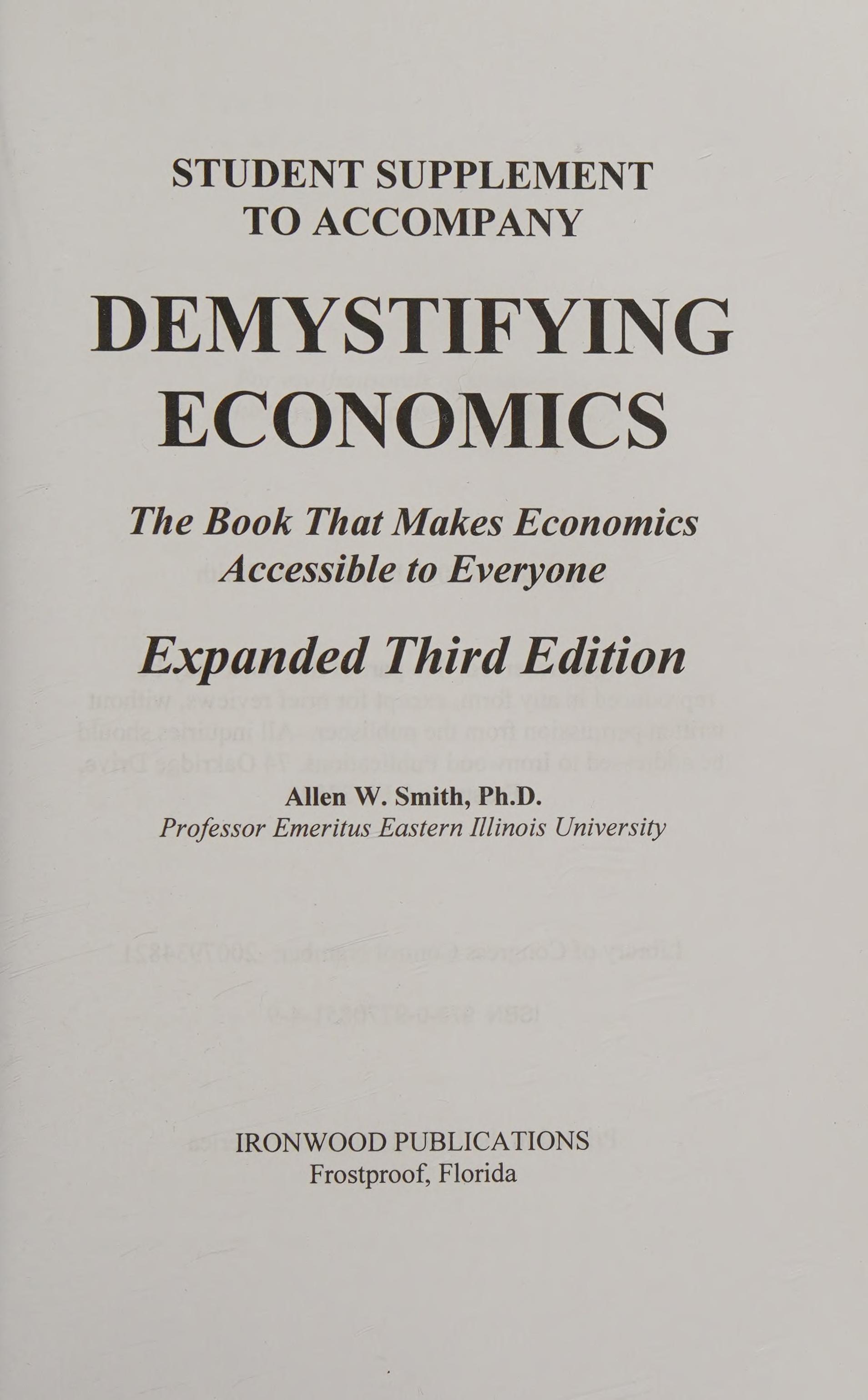 Student Supplement to Accompany Demystifying Economics Third Edition