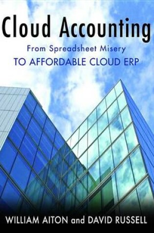 Cloud Accounting - from Spreadsheet Misery to Affordable Cloud Erp