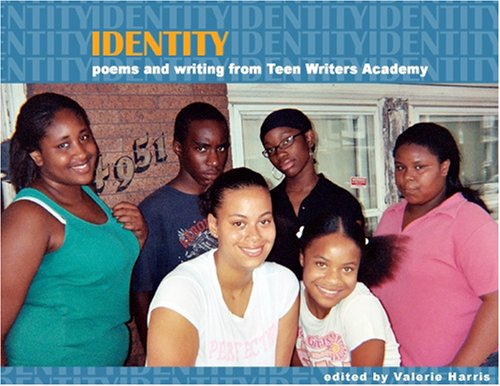 Identity: Poems And Writing From Teen Writers Academy