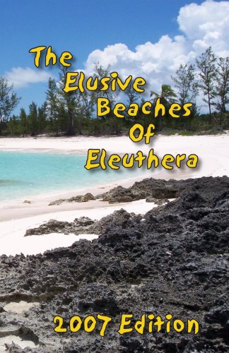 The Elusive Beaches of Eleuthera