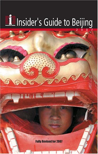 Insider'S Guide To Beijing 2007