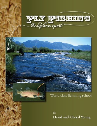 Fly Fishing: The Lifetime Sport