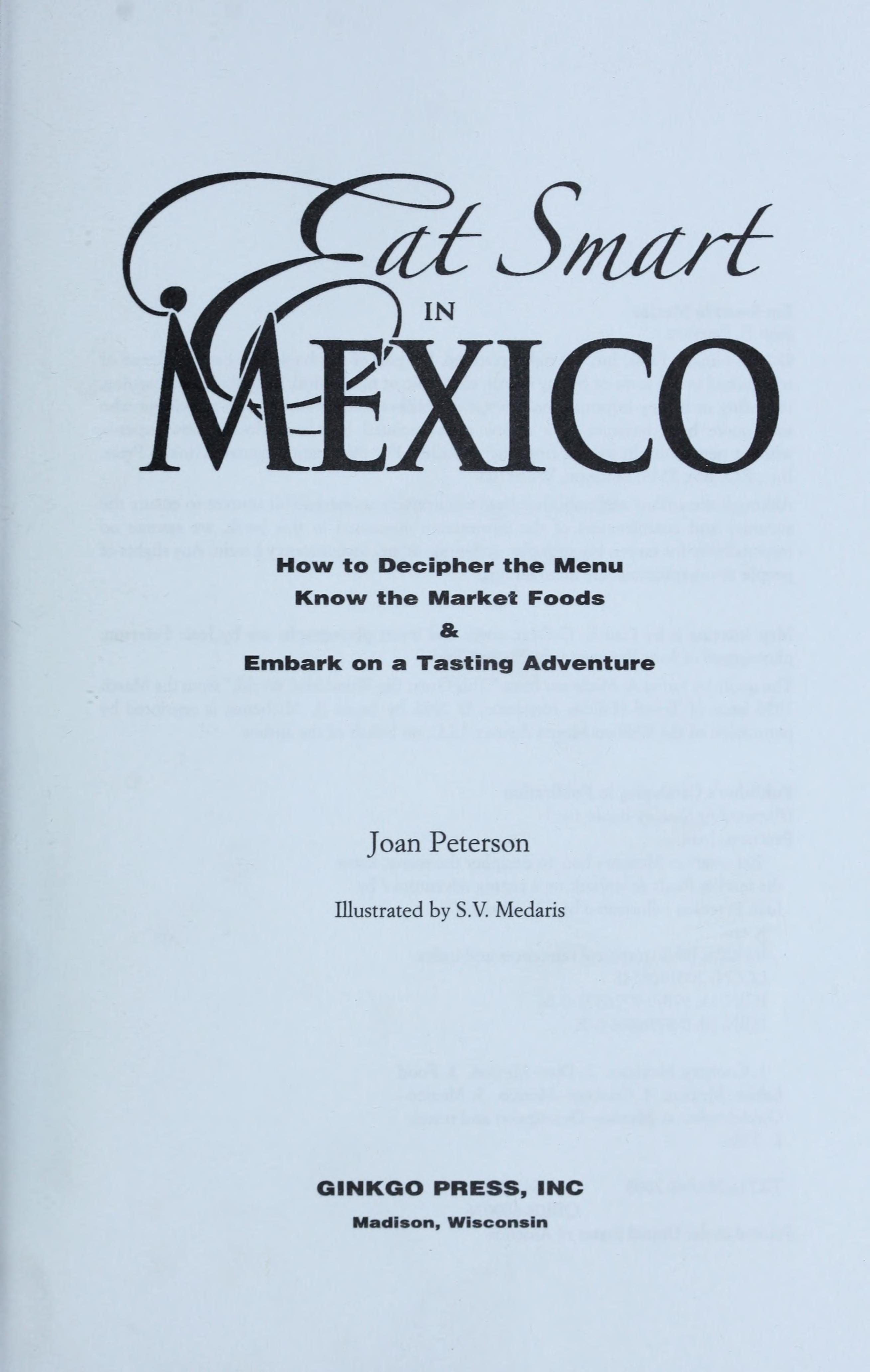 Eat Smart In Mexico: How To Decipher The Menu, Know The Market Foods &Amp; Embark On A Tasting Adventure