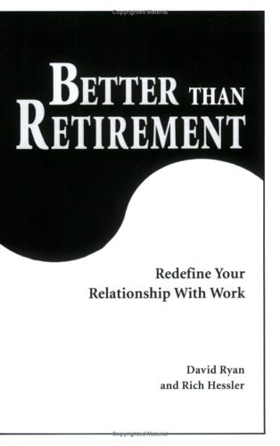 Better Than Retirement