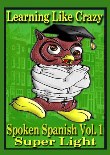 Learning Spanish Like Crazy Level 1