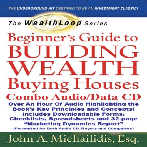 The WealthLoop Series Beginner's Guide to Building Wealth Buying Houses (Combo Audio/Data CD)