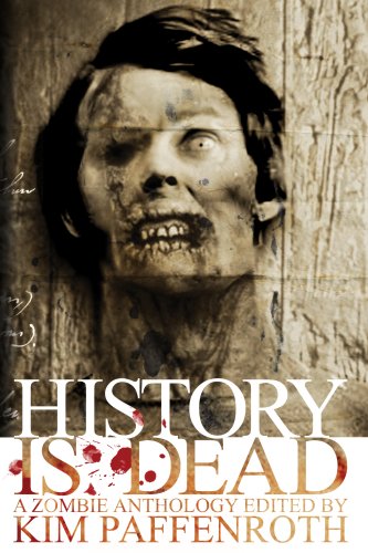 History Is Dead: A Zombie Anthology