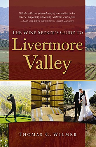 The Wine Seeker'S Guide To Livermore Valley