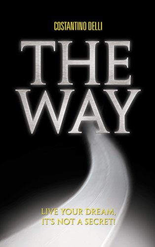 The Way: Live Your Dream, It'S Not A Secret!