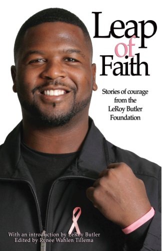 Leap of Faith:Stories of Courage from the Leroy Butler Foundation