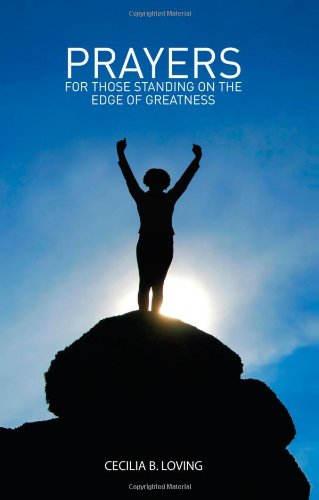 Prayers For Those Standing On The Edge Of Greatness