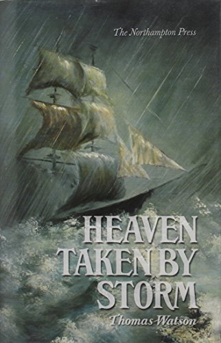 Heaven Taken by Storm, or, the Holy Violence a Christian Is to Put Forth in His Pursuit After Glory