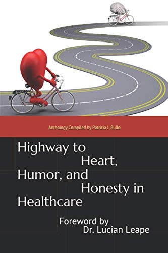 Highway to Heart, Humor, and Honesty in Healthcare