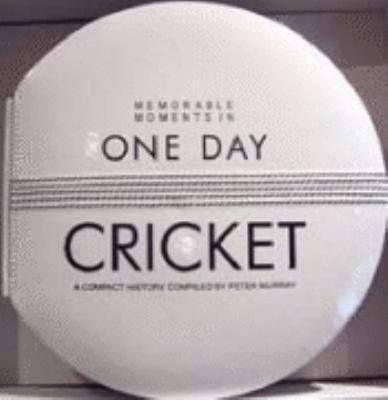 Memorable Moments in One Day Cricket