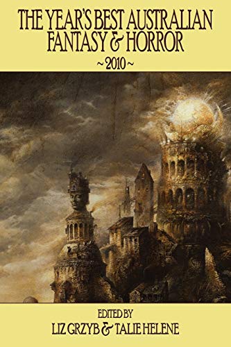 The Year'S Best Australian Fantasy & Horror 2010