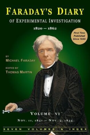 Faraday's Diary of Experimental Investigation - 2nd Edition, Vol. 6