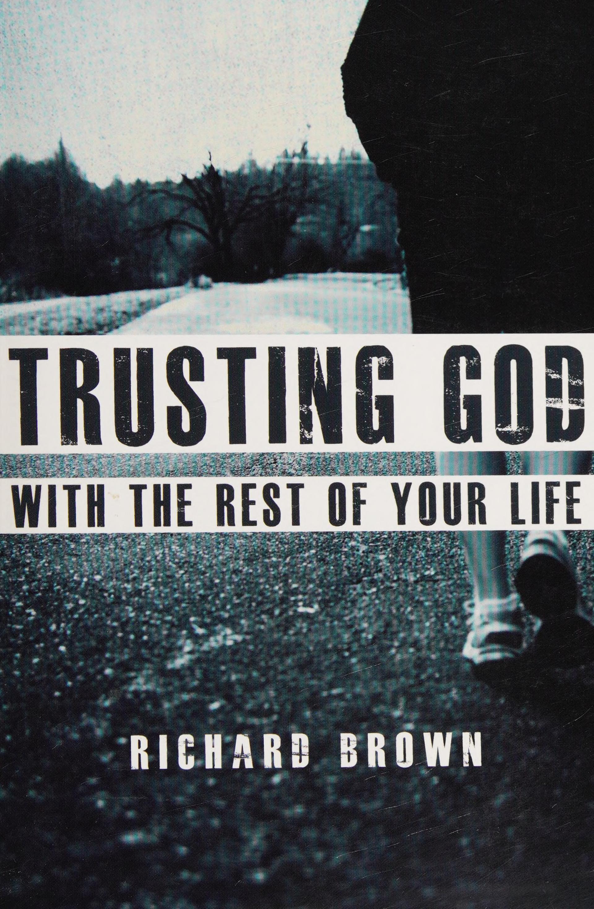 Trusting God with the rest of your life