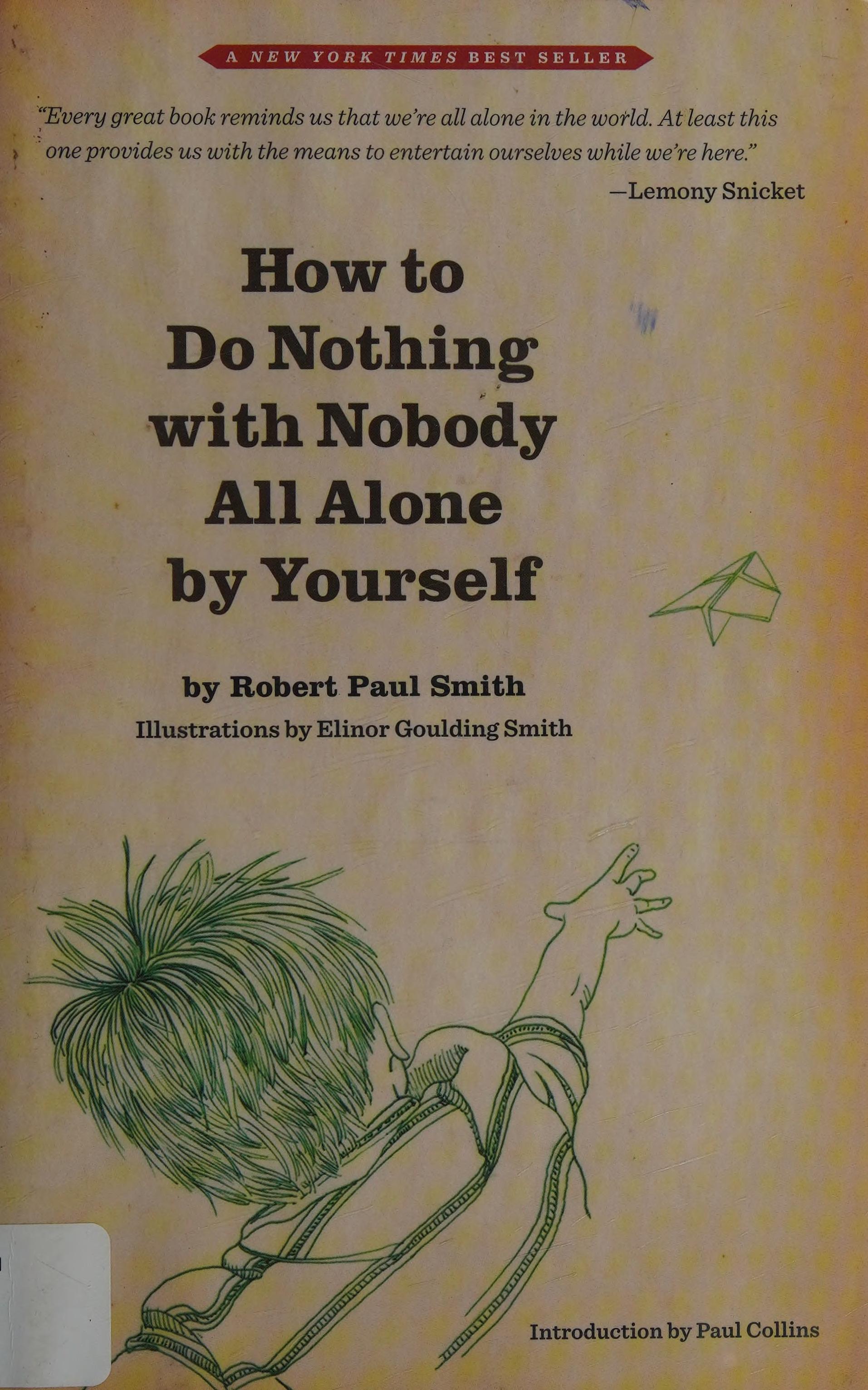 How To Do Nothing With Nobody All Alone By Yourself