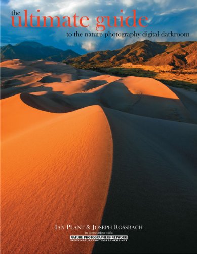 The Ultimate Guide To The Nature Photography Digital Darkroom