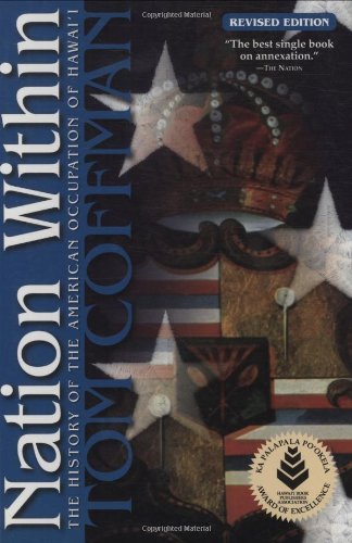 Nation Within: The History Of The American Occupation Of Hawaii