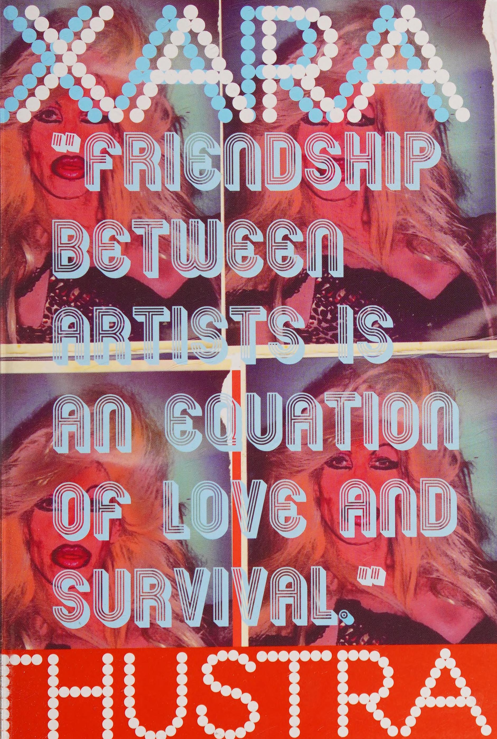Xara Thustra: Friendship Between Artists Is An Equation Of Love And Survival