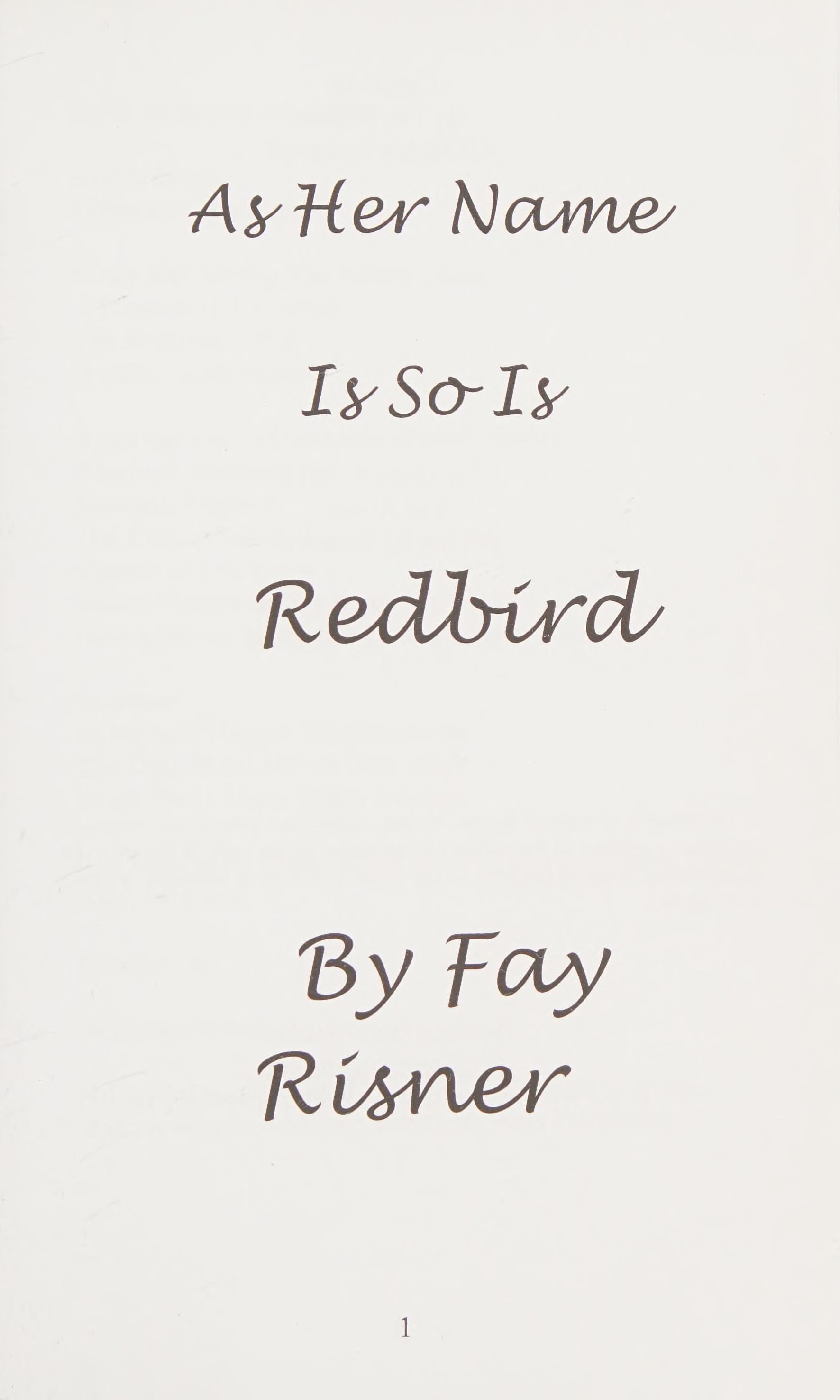 As Her Name Is so Is Redbird