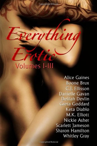 Everything Erotic Volumes I-Iii
