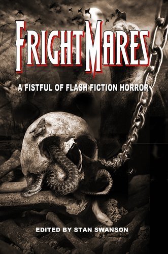 Frightmares: A Fistful Of Flash Fiction Horror