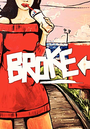 Broke: The Graphic Novel