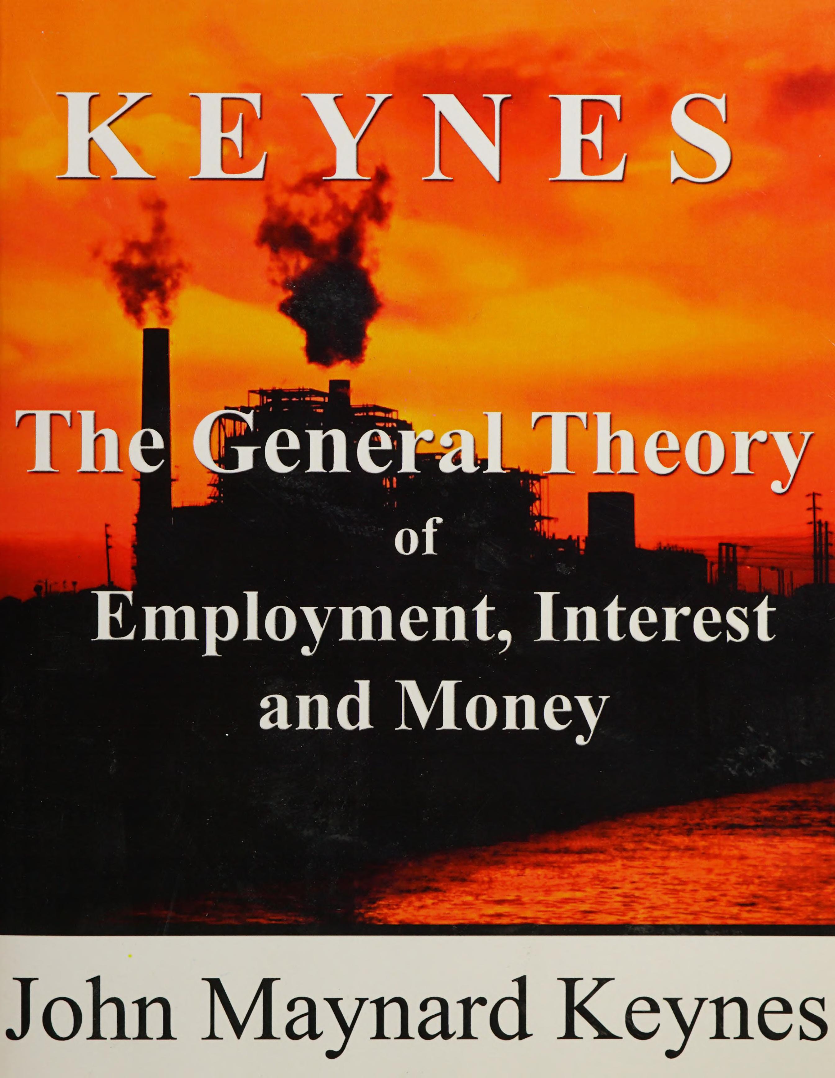 The General Theory of Employment, Interest and Money