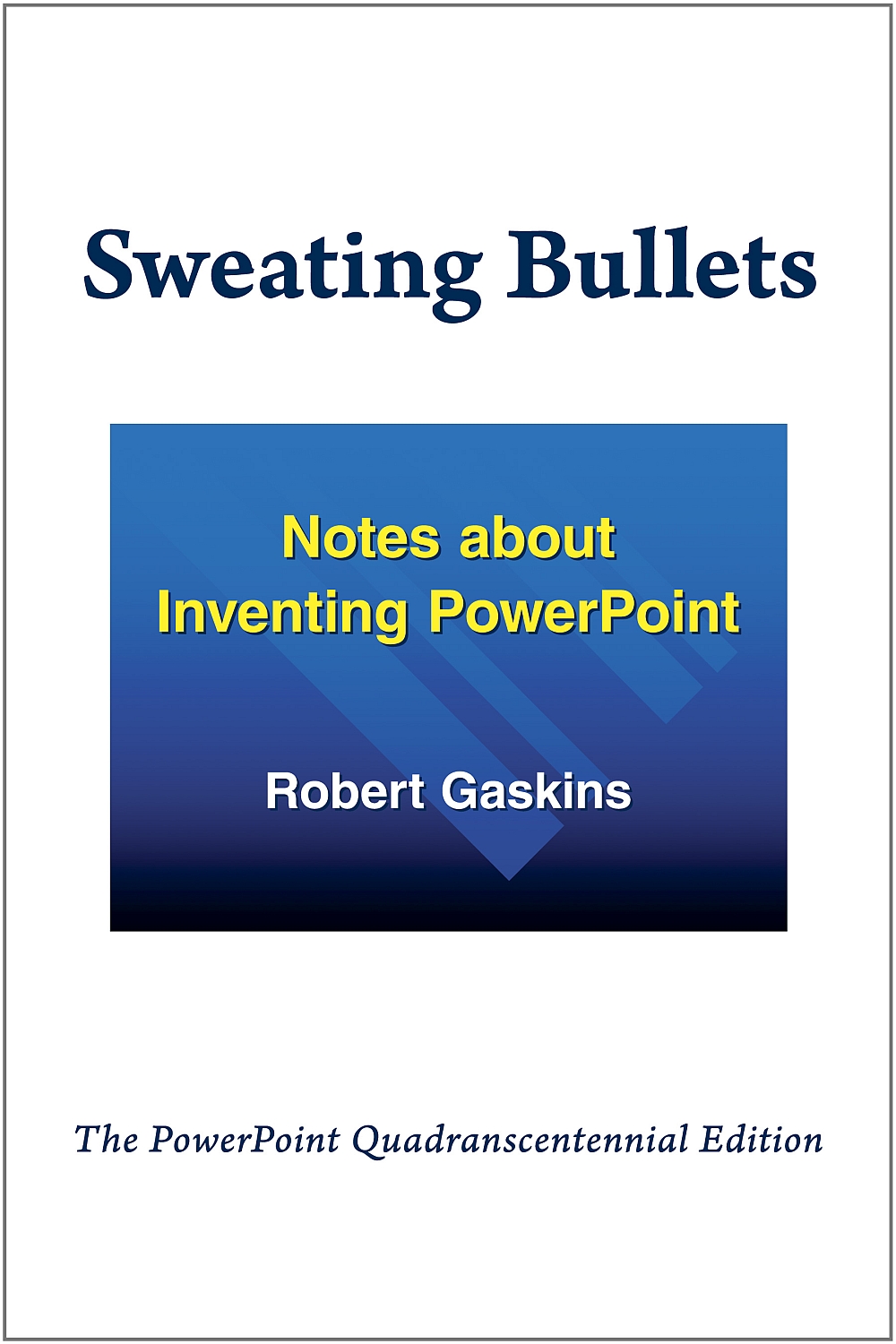 Sweating Bullets