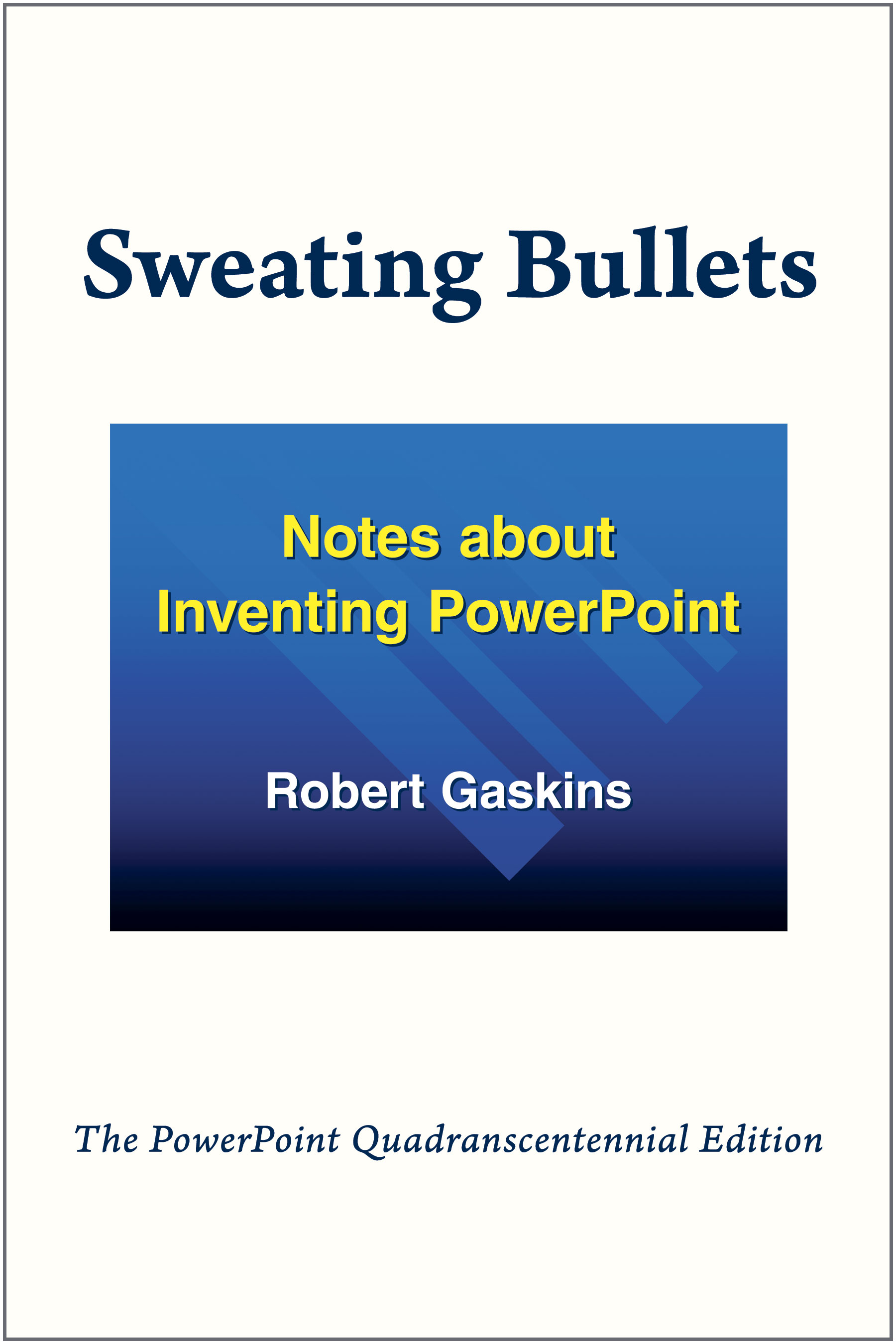 Sweating Bullets
